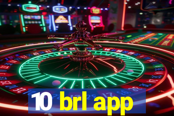 10 brl app